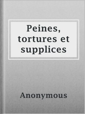 cover image of Peines, tortures et supplices